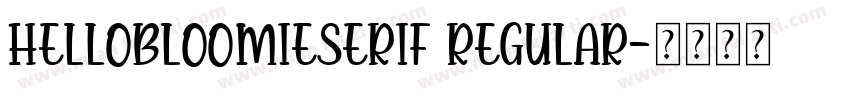 HelloBloomieSerif Regular字体转换